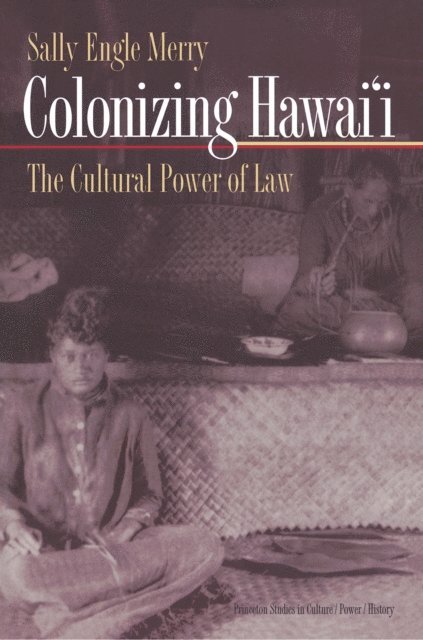 Sally Engle Merry - Colonizing Hawai'i, E-bok