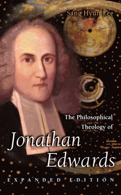 Sang Hyun Lee - Philosophical Theology of Jonathan Edwards, E-bok