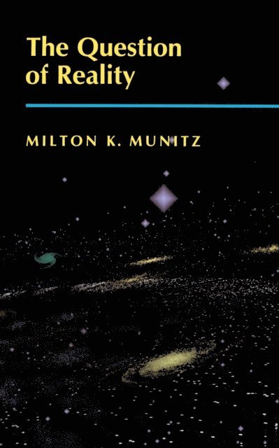Milton K. Munitz - Question of Reality, E-bok