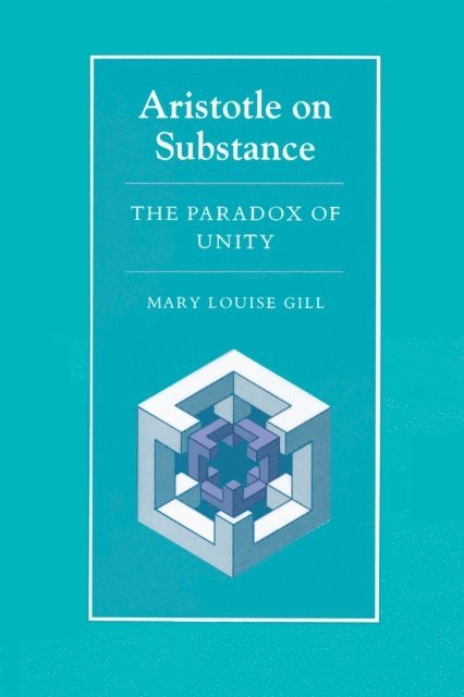 Mary Louise Gill - Aristotle on Substance, E-bok