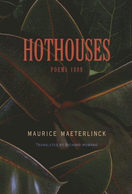 Maurice Maeterlinck - Hothouses, E-bok