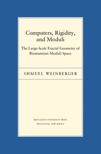 Shmuel Weinberger - Computers, Rigidity, and Moduli, E-bok