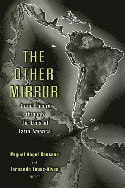 Fernando Lopez-Alves, Miguel Angel Centeno - Other Mirror, E-bok