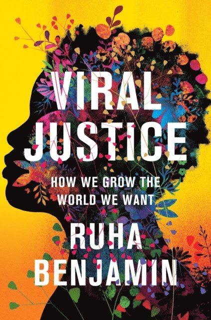 Ruha Benjamin - Viral Justice, E-bok