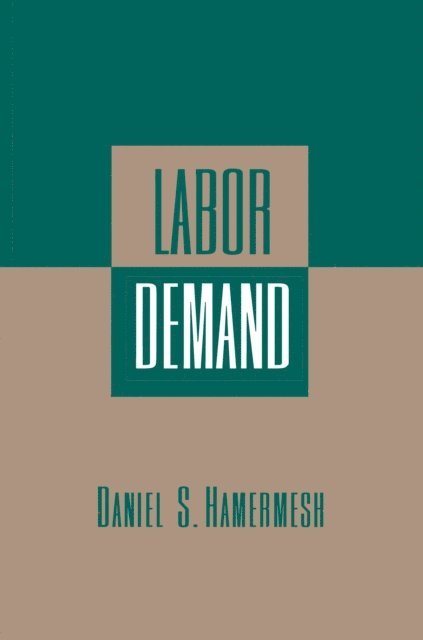 Daniel S. Hamermesh - Labor Demand, E-bok