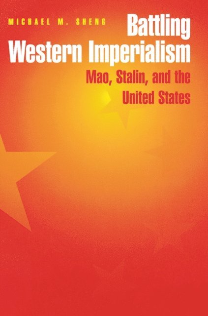 Michael Sheng - Battling Western Imperialism, E-bok