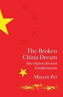 Minxin Pei - Broken China Dream, Häftad. Tillgänglighet: Kommande
