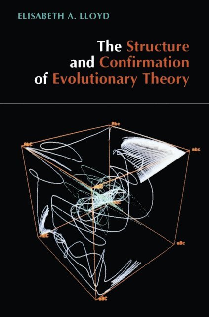 Elisabeth A. Lloyd - Structure and Confirmation of Evolutionary Theory, E-bok