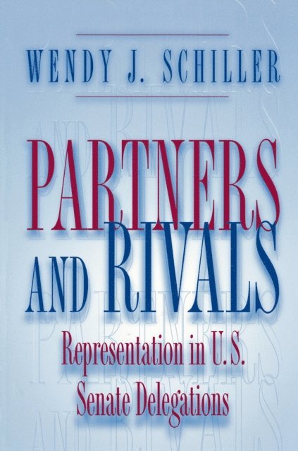 Wendy J. Schiller - Partners and Rivals, E-bok