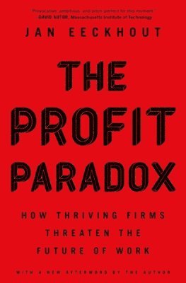 Jan Eeckhout - Profit Paradox, Häftad