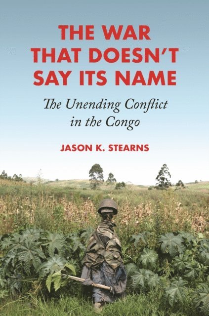 Jason K. Stearns - War That Doesn't Say Its Name, E-bok