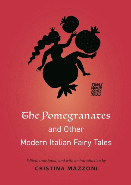 Pomegranates and Other Modern Italian Fairy Tales, E-bok
