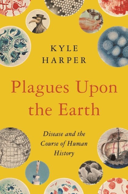 Kyle Harper - Plagues Upon the Earth, E-bok