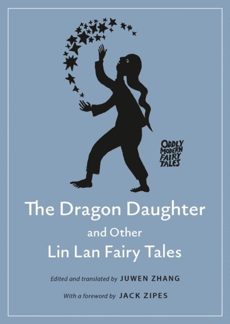 Juwen Zhang - Dragon Daughter and Other Lin Lan Fairy Tales, E-bok
