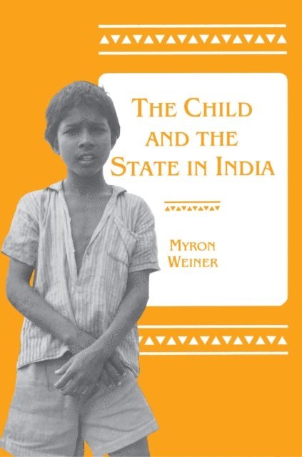 Myron Weiner - Child and the State in India, E-bok