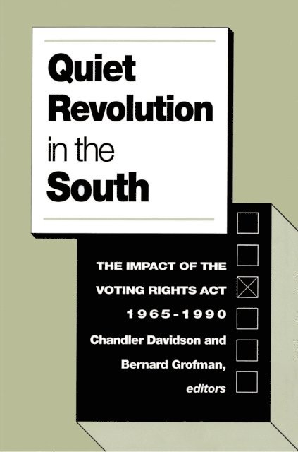 Bernard Grofman, Chandler Davidson - Quiet Revolution in the South, E-bok