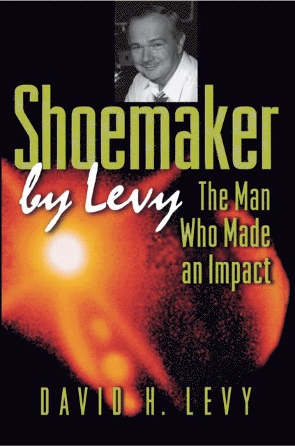 David H. Levy - Shoemaker by Levy, E-bok