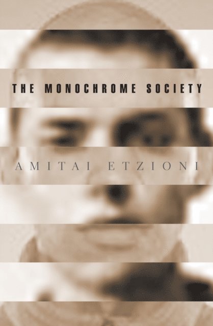 Amitai Etzioni - Monochrome Society, E-bok