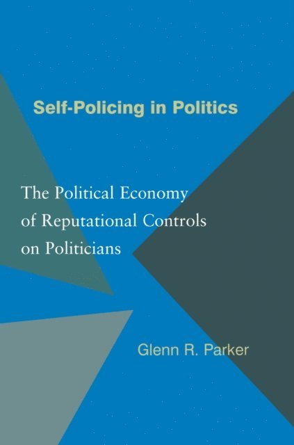 Glenn R. Parker - Self-Policing in Politics, E-bok