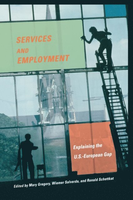 Ronald Schettkat, Wiemer Salverda, Mary Gregory - Services and Employment, E-bok