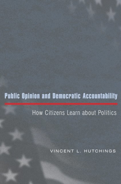 Vincent L. Hutchings - Public Opinion and Democratic Accountability, E-bok
