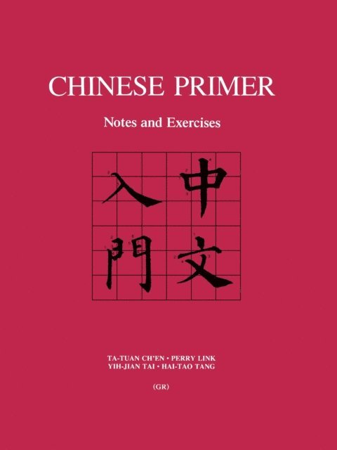 Hai-tao Tang, Yih-jian Tai, Perry Link, Ta-tuan Ch'en - Chinese Primer, E-bok