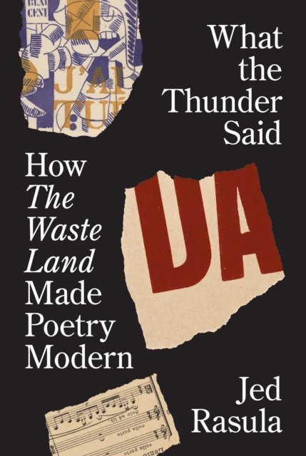 Jed Rasula - What the Thunder Said, E-bok
