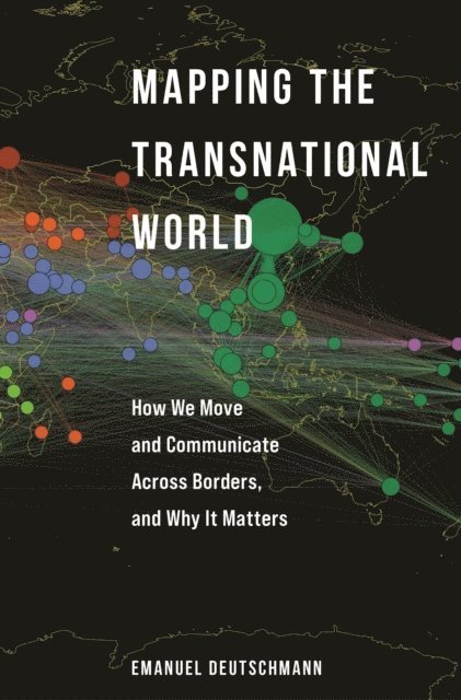 Emanuel Deutschmann - Mapping the Transnational World, E-bok