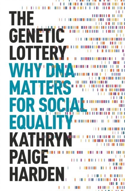 Kathryn Paige Harden - Genetic Lottery, E-bok