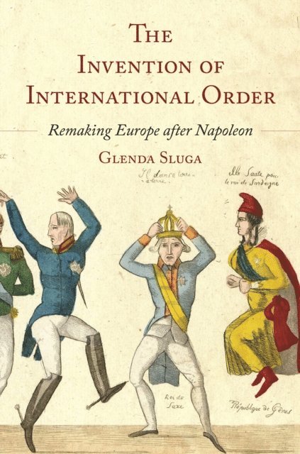 Glenda Sluga - Invention of International Order, E-bok