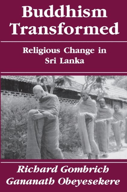 Gananath Obeyesekere, Richard Gombrich - Buddhism Transformed, E-bok