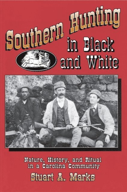 Stuart A. Marks - Southern Hunting in Black and White, E-bok