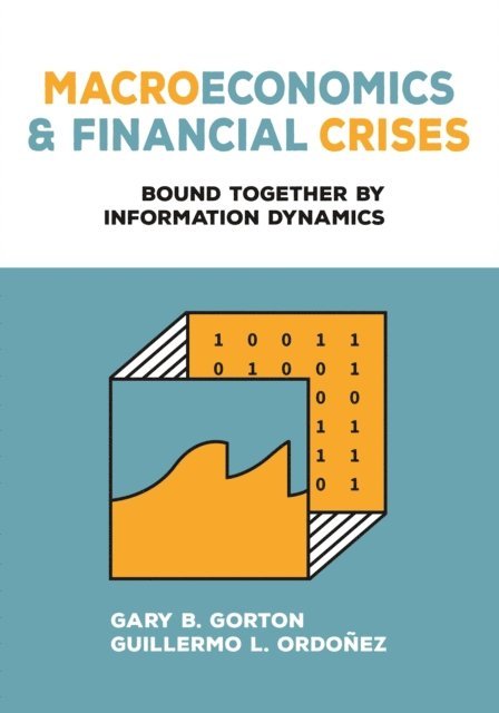 Guillermo L. Ordonez, Gary B. Gorton - Macroeconomics and Financial Crises, E-bok