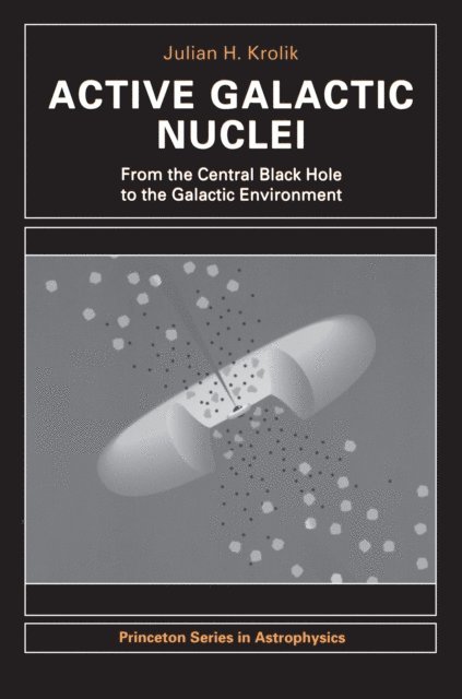 Julian H. Krolik - Active Galactic Nuclei, E-bok