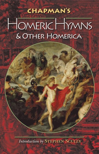 Homer - Chapman's Homeric Hymns and Other Homerica, E-bok
