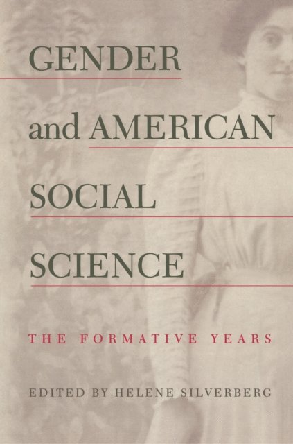 Helene Silverberg - Gender and American Social Science, E-bok