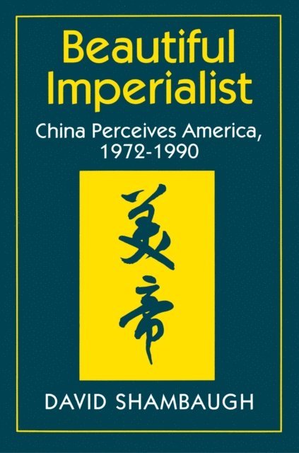 David Shambaugh - Beautiful Imperialist, E-bok