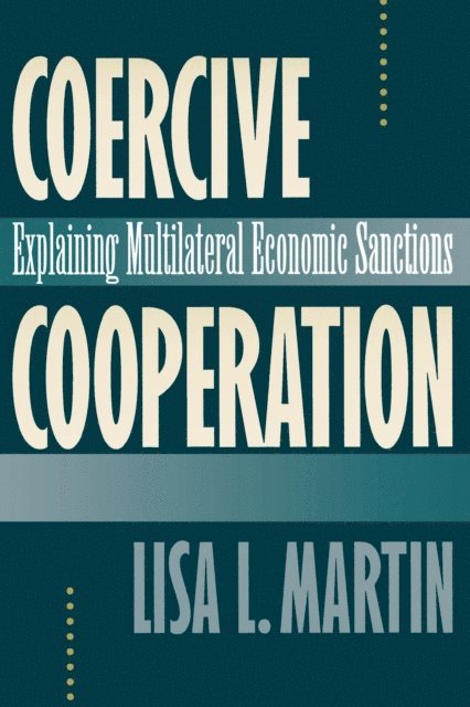 Lisa L. Martin - Coercive Cooperation, E-bok