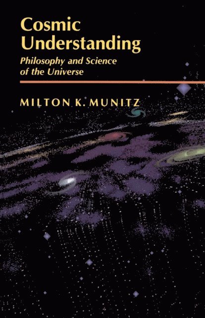 Milton K. Munitz - Cosmic Understanding, E-bok