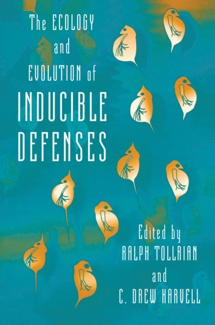 C. Drew Harvell, Ralph Tollrian - Ecology and Evolution of Inducible Defenses, E-bok