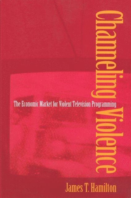 James T. Hamilton - Channeling Violence, E-bok