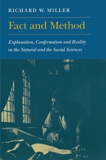 Richard W. Miller - Fact and Method, E-bok