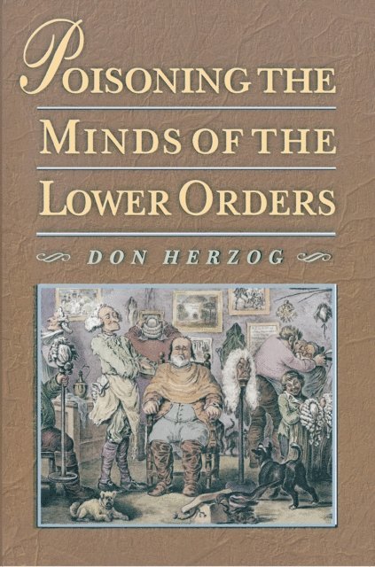 Donald Herzog - Poisoning the Minds of the Lower Orders, E-bok