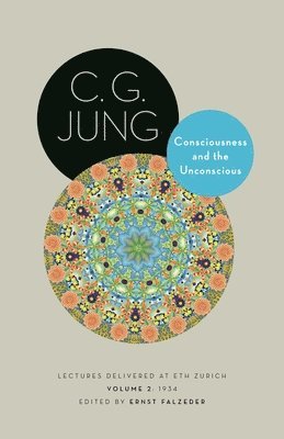 Consciousness and the Unconscious av C G Jung, Ernst Falzeder