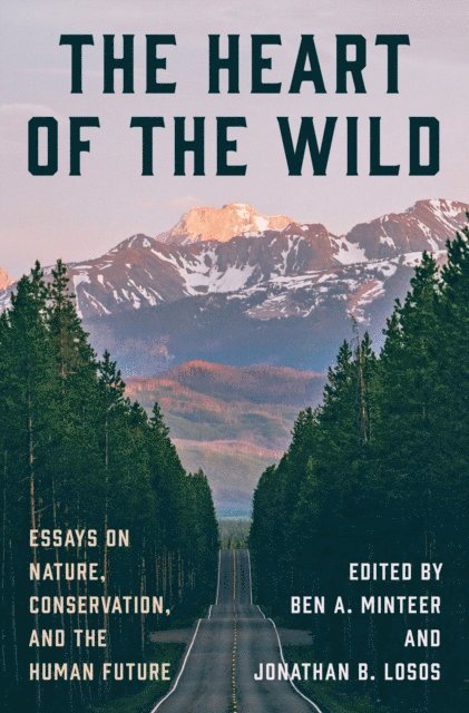 Jonathan B. Losos, Ben A. Minteer - Heart of the Wild, E-bok