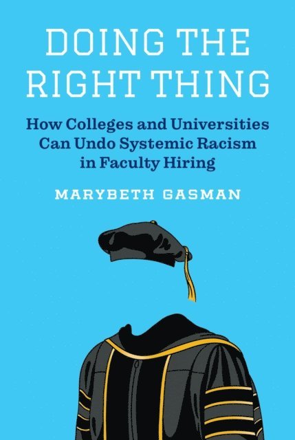 Marybeth Gasman - Doing the Right Thing, E-bok