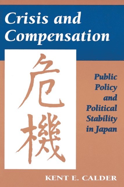 Kent E. Calder - Crisis and Compensation, E-bok