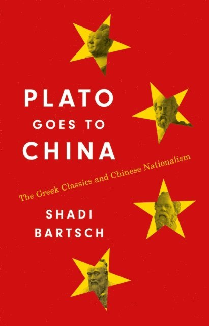 Shadi Bartsch - Plato Goes to China, E-bok