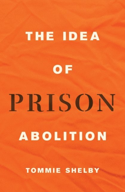 Tommie Shelby - Idea of Prison Abolition, E-bok