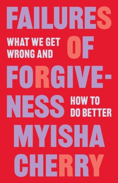 Myisha Cherry - Failures of Forgiveness, E-bok